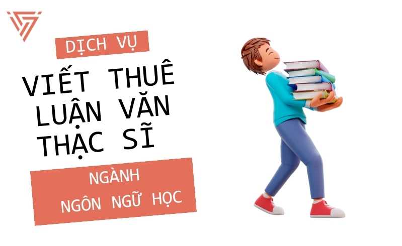 Viết thuê luận văn thạc sĩ ngành ngôn ngữ học