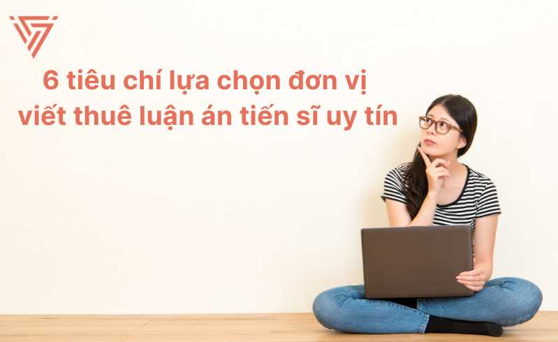 Dịch Vụ Viết Thuê Luận Án Tiến Sĩ