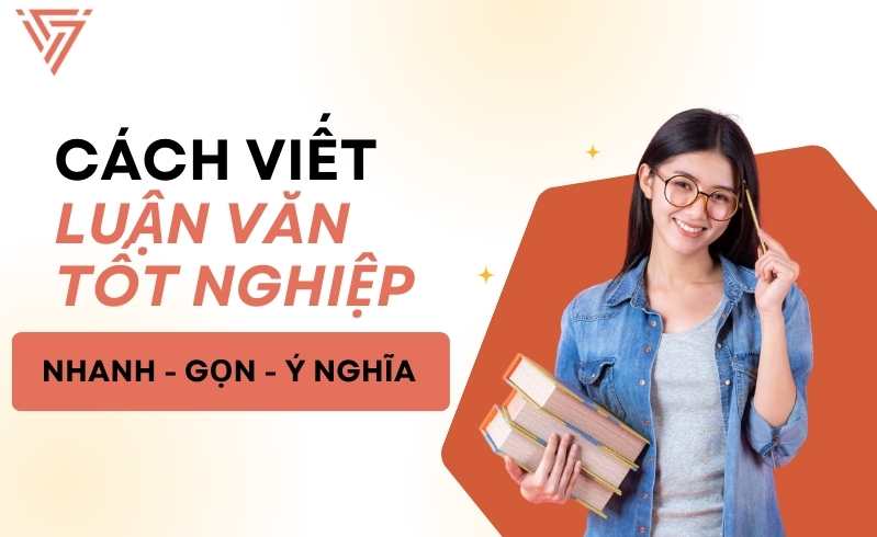 Cách viết luận văn tốt nghiệp