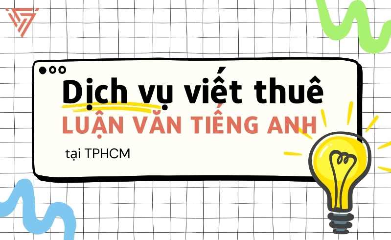 Dịch vụ viết thuê luận văn Tiếng Anh tại TPHCM