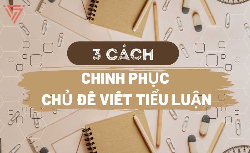 Chủ Đề Viết Tiểu Luận