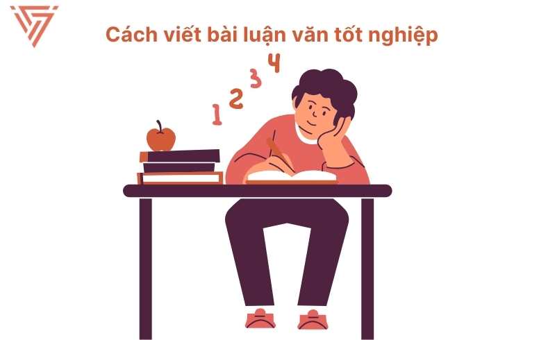 Cách viết luận văn tốt nghiệp