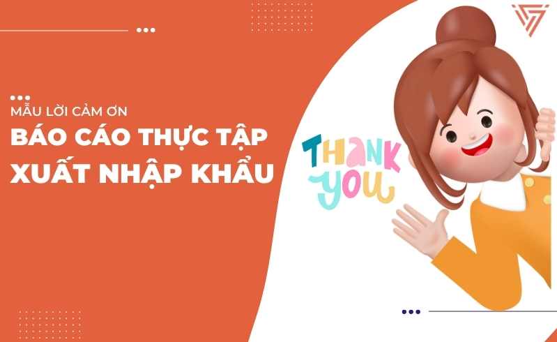 Lời cảm ơn báo cáo thực tập xuất nhập khẩu