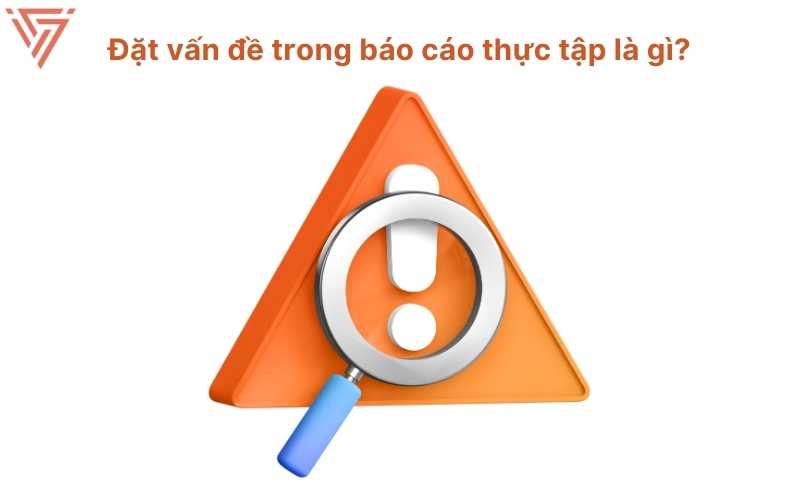 Đặt vấn đề trong báo cáo thực tập