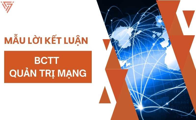 Lời kết luận báo cáo thực tập ngành quản trị mạng