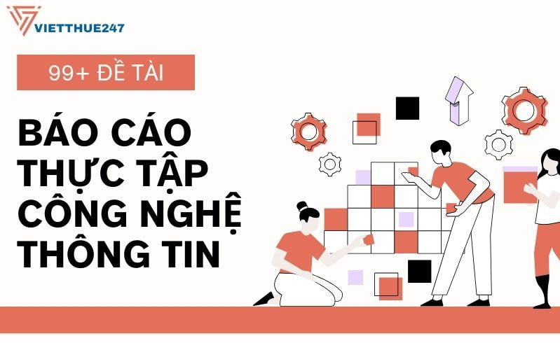 Đề tài báo cáo thực tập công nghệ thông tin