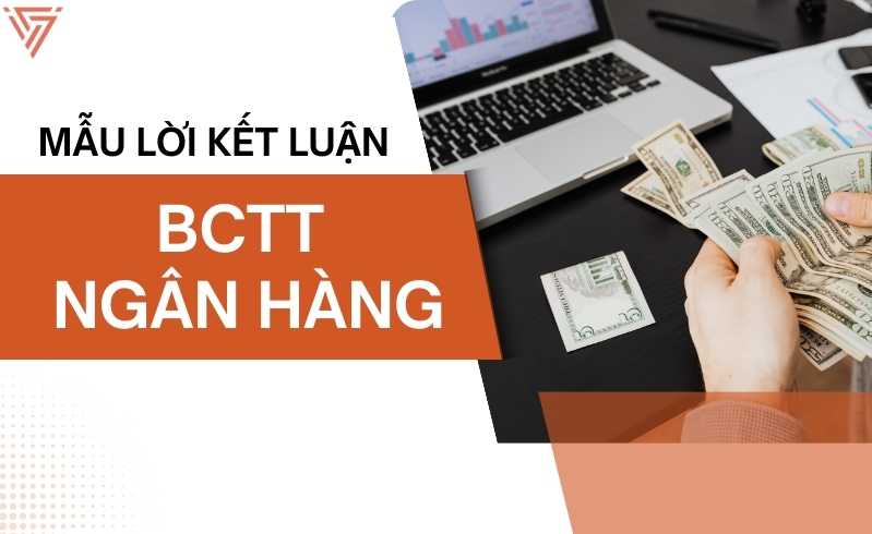 Lời kết luận báo cáo thực tập ngân hàng