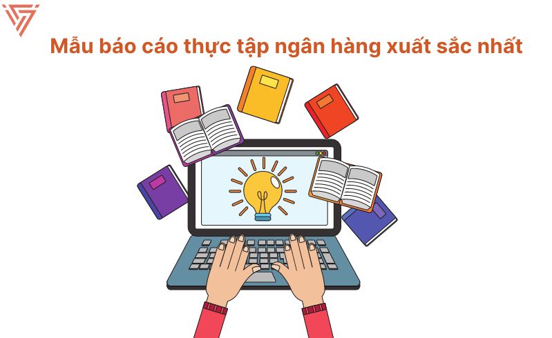 Mẫu báo cáo thực tập ngân hàng