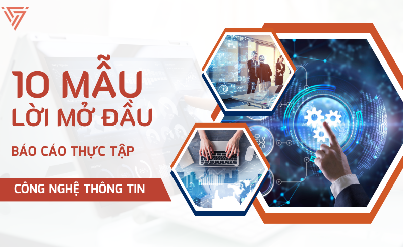 Lời mở đầu báo cáo thực tập công nghệ thông tin