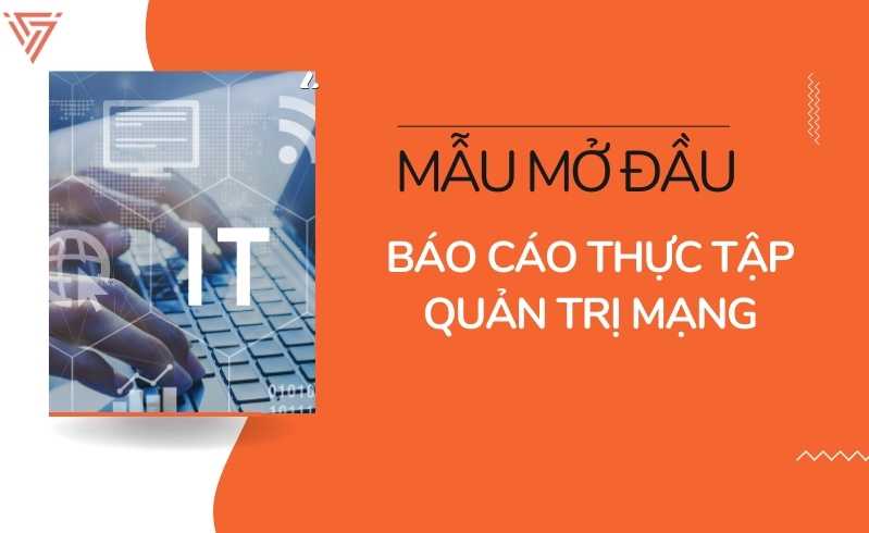 Lời mở đầu báo cáo thực tập quản trị mạng