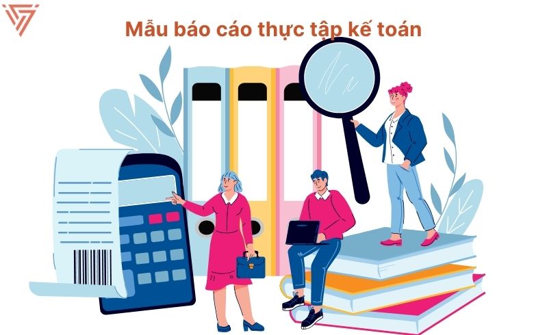 Mẫu báo cáo thực tập kế toán