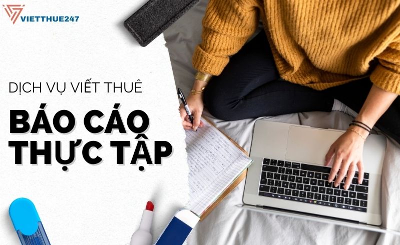 Dịch Vụ Viết Thuê Báo Cáo Thực Tập