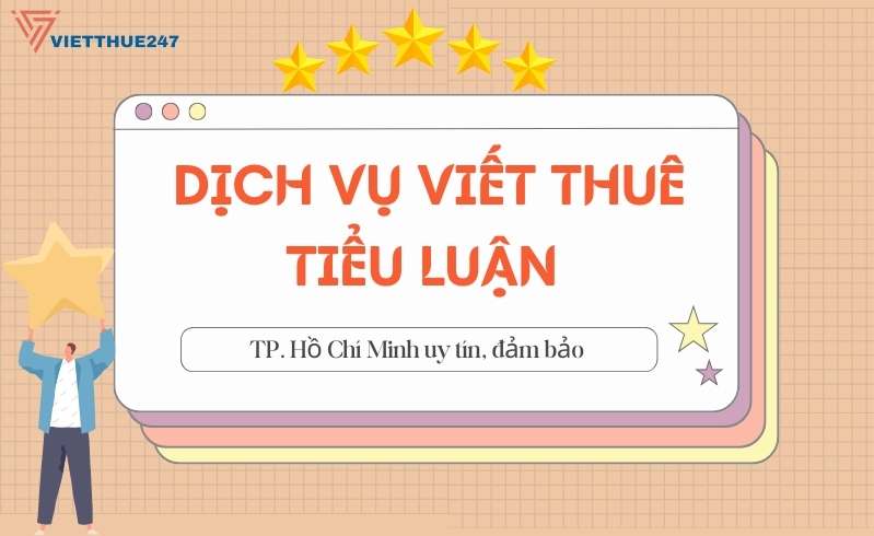 Dịch vụ viết thuê tiểu luận ở TP. Hồ Chí Minh