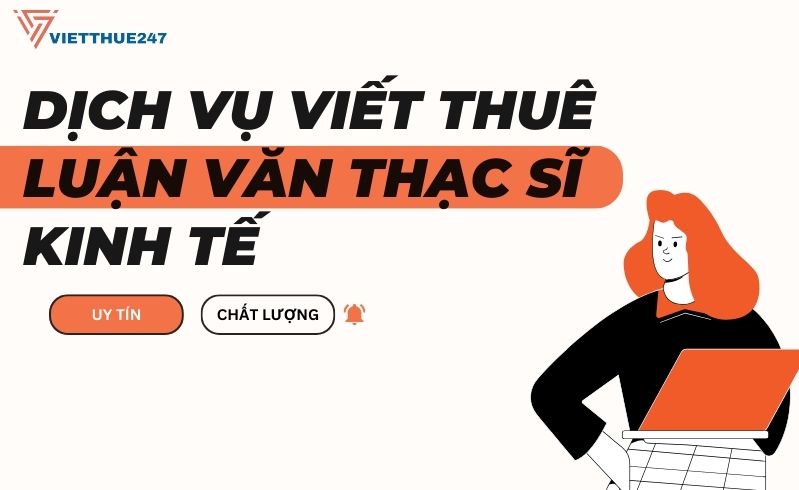 Dịch vụ viết thuê luận văn thạc sĩ kinh tế