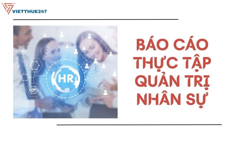 Mẫu báo cáo thực tập quản trị nhân sự