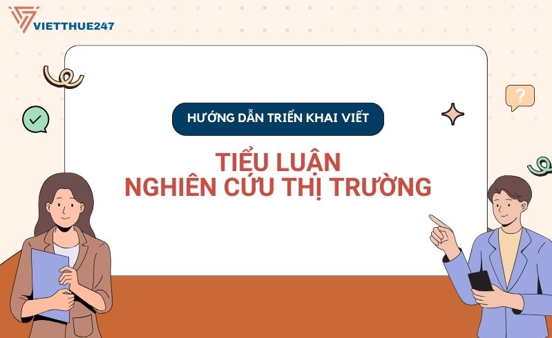 Viết tiểu luận nghiên cứu thị trường