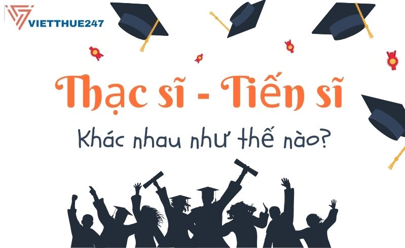 Thạc sĩ, Tiến sĩ khác nhau như thế nào