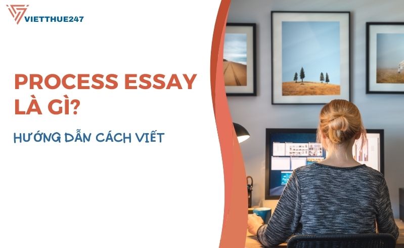 Hướng dẫn chi tiết cách viết Process Essay