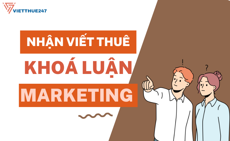 Viết thuê khoá luận tốt nghiệp marketing