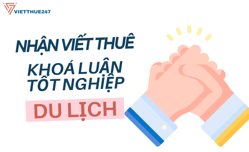 Viết thuê khoá luận tốt nghiệp ngành du lịch