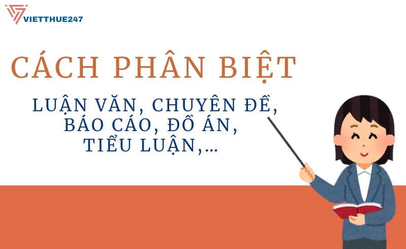 Phân Biệt Luận Văn, Chuyên Đề, Báo cáo