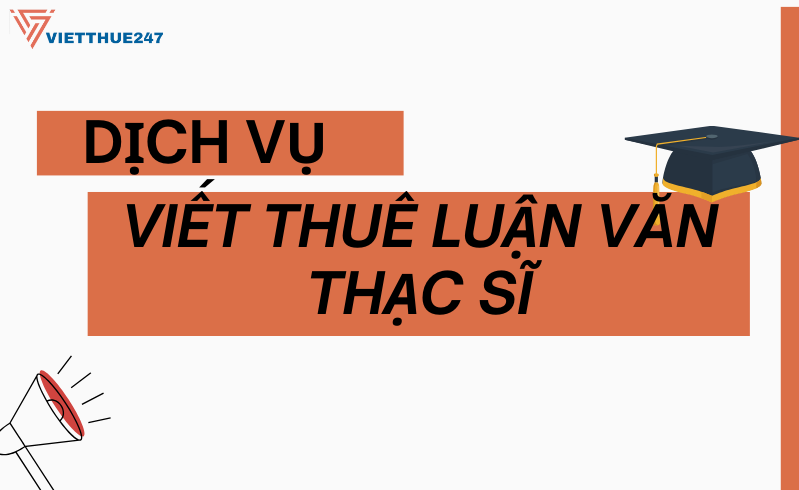 Dịch vụ viết thuê luận văn thạc sĩ