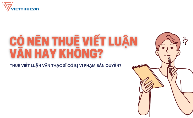 Có nên thuê viết luận văn hay không?