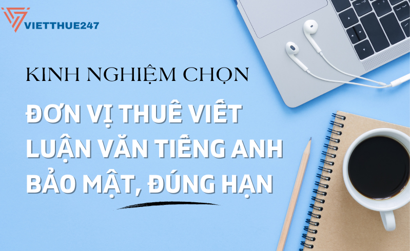 Chọn đơn vị thuê viết luận văn tiếng anh