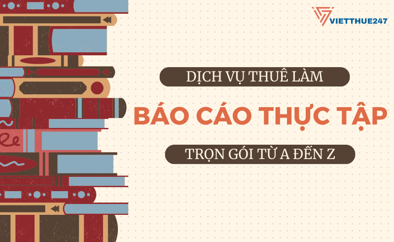 Dịch vụ thuê làm báo cáo thực tập