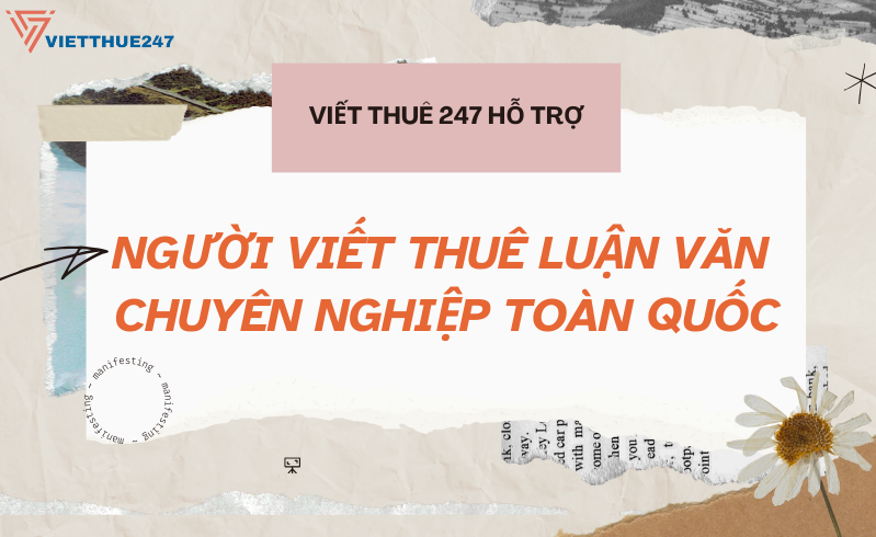 Viết Thuê 247 hỗ trợ người viết thuê luận văn