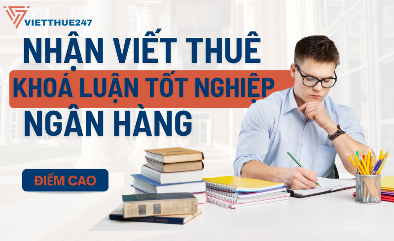 Viết thuê khoá luận tốt nghiệp tài chính ngân hàng