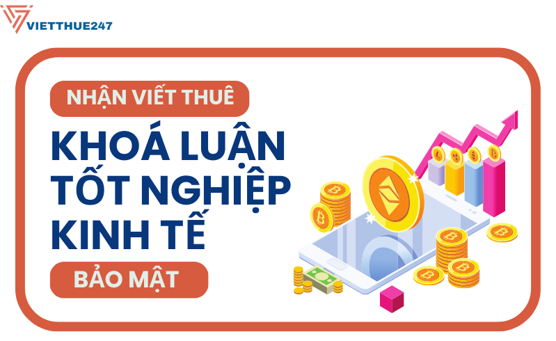 Viết thuê khoá luận tốt nghiệp kinh tế