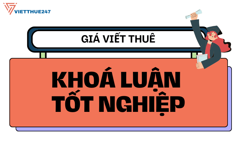 Giá Viết Thuê Khoá Luận Tốt Nghiệp