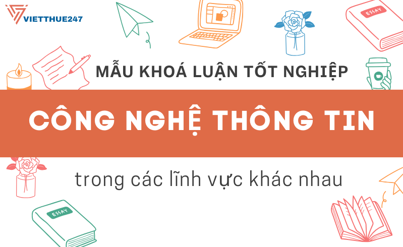 Mẫu khoá luận tốt nghiệp công nghệ thông tin