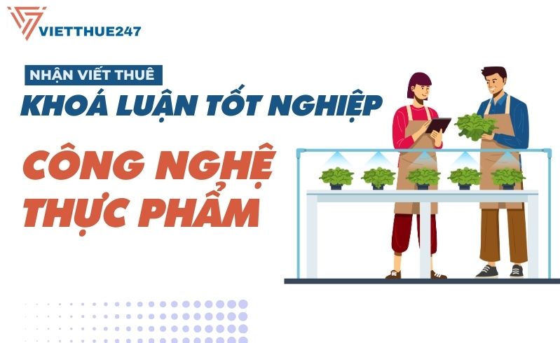 Viết khoá luận tốt nghiệp thuê ngành công nghệ thực phẩm