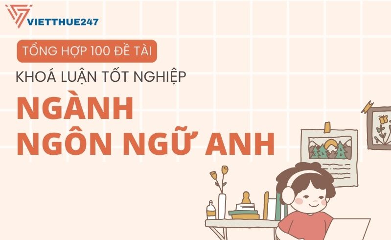 Đề tài khoá luận tốt nghiệp ngành ngôn ngữ anh