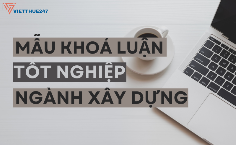 Mẫu khoá luận tốt nghiệp ngành xây dựng