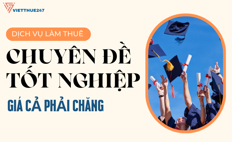 Dịch vụ làm thuê chuyên đề tốt nghiệp