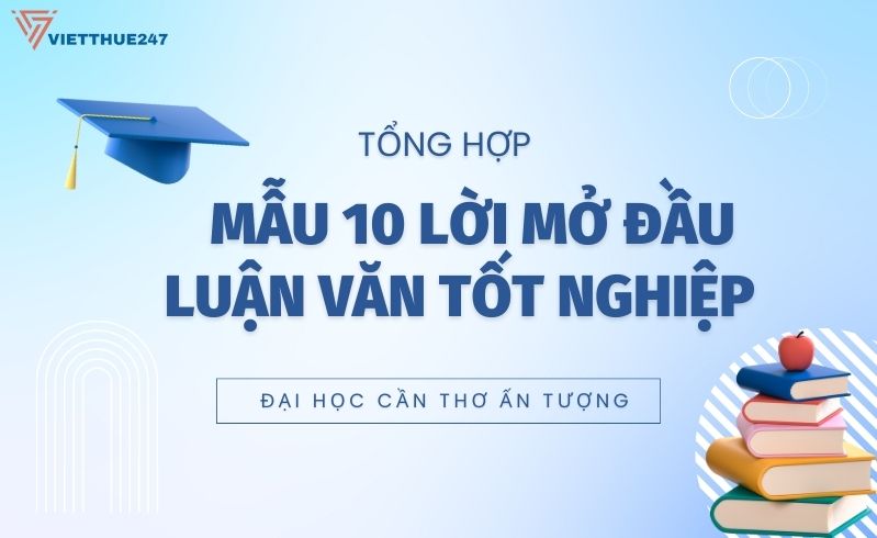 Lời Mở Đầu Luận Văn Tốt Nghiệp Đại Học Cần Thơ