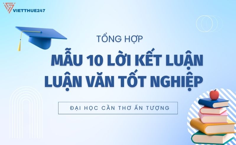 Lời Kết Luận Luận Văn Tốt Nghiệp Đại Học Cần Thơ