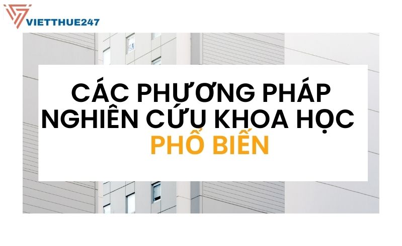 Các phương pháp nghiên cứu khoa học