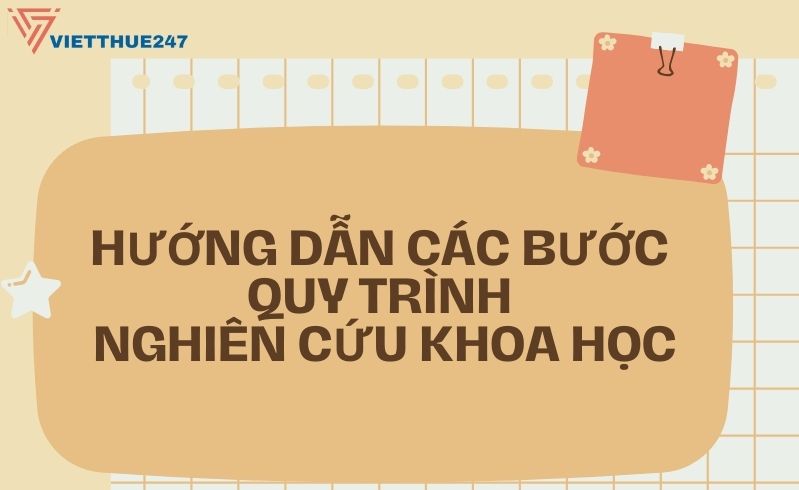 Các bước quy trình nghiên cứu khoa học