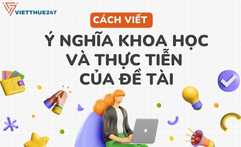 Cách viết ý nghĩa khoa học và thực tiễn của đề tài