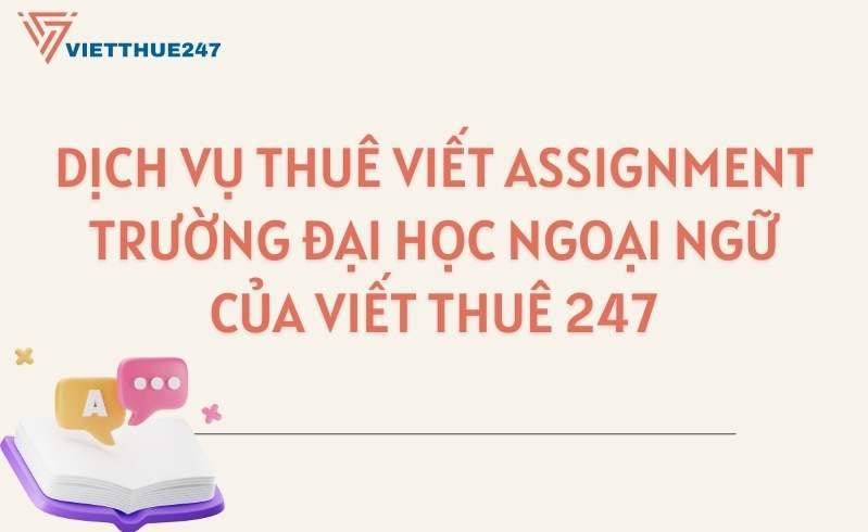 Dịch vụ thuê viết assignment trường đại học Ngoại ngữ