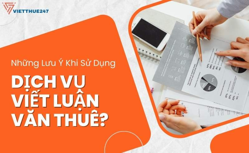 Sử Dụng Dịch Vụ Viết Luận Văn Thuê