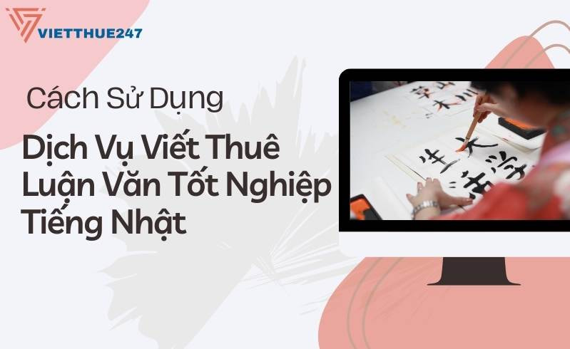 Dịch Vụ Viết Thuê Luận Văn Tốt Nghiệp Tiếng Nhật