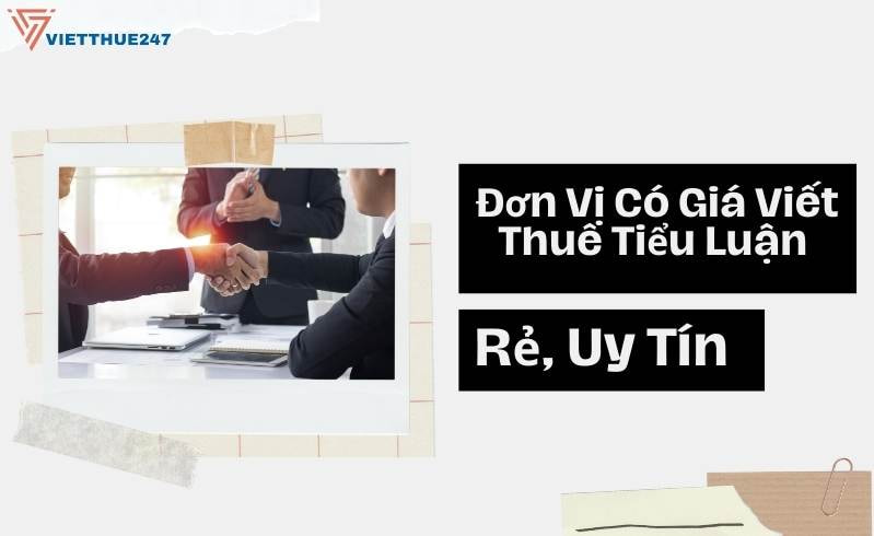 Đơn Vị Có Giá Viết Thuê Tiểu Luận Rẻ