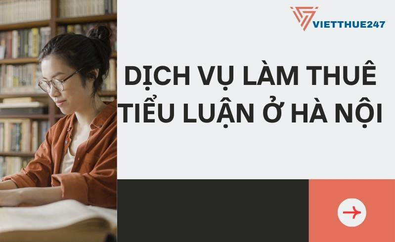 Dịch vụ làm thuê tiểu luận ở Hà Nội