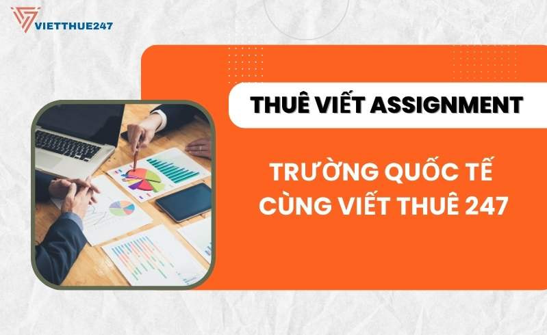 Thuê viết assignment trường quốc tế