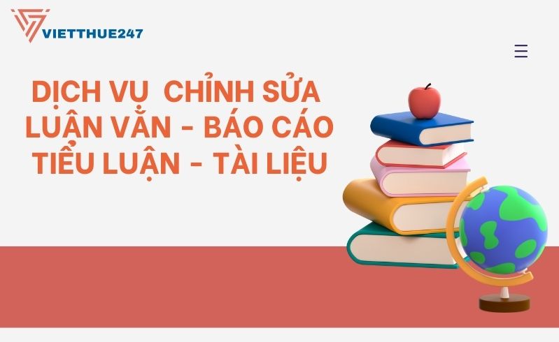 Dịch Vụ Chỉnh Sửa Luận Văn, Báo Cáo, Tiểu Luận, Tài Liệu